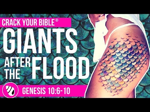 Giants AFTER the flood!? Nimrod, Nephilim & Mermaids! | Genesis 10:6-10