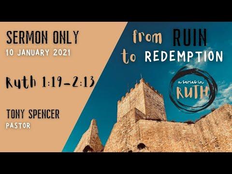 From Ruin to Redemption | Ruth 1:19--2:13 | Tony Spencer
