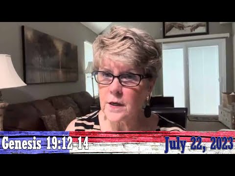 Daily Devotionals for July 22, 2023 - Genesis 19:12-14 by Bonnie Jones