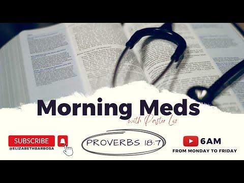 Morning Meds | 08/24/22 | Proverbs 18:7