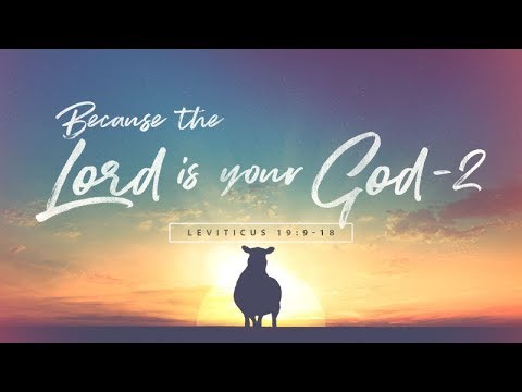 Leviticus 19:9-18 | Because the Lord is Your God - 2 | Rich Jones