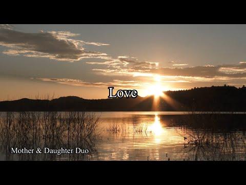 Love | 1 Corinthians 13:4-8 | Mother & Daughter Duo | Simple Vox