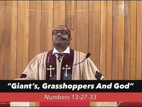 “Giant’s Grasshopper And God” Numbers 13:27-33, FBC Seaside, CA September 26, 2021