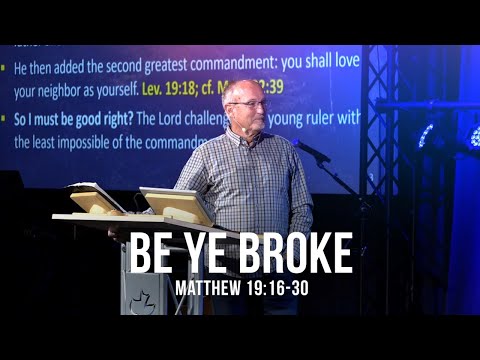 Be Ye Broke (Matthew 19:16-30)