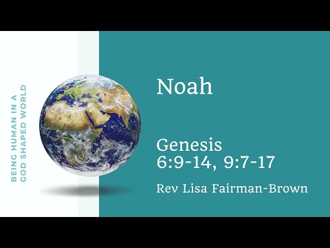 Genesis 6:9-14, 9:7-17 Noah Sermon