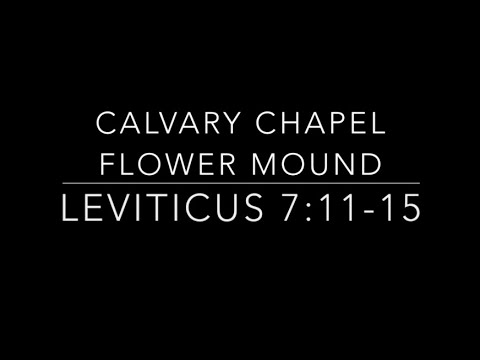 Leviticus 7:11-15 "The Effects of Godly Gratitude"