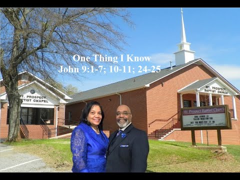 Pastor James E. Potts; One Thing I Know,   John 9:1-7; 10-11; 24-25