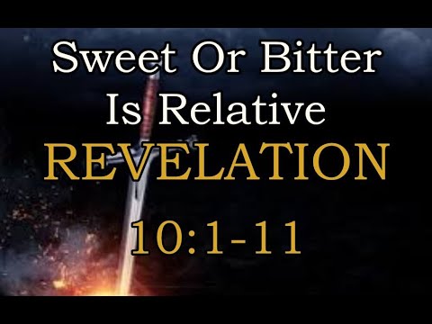 Pastor Michael W. Couch "Sweet & Bitter" Revelation 10:8-11 Part II