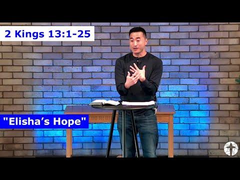 "Elisha’s Hope" 2 Kings 13:1-25 (24th October 2021)