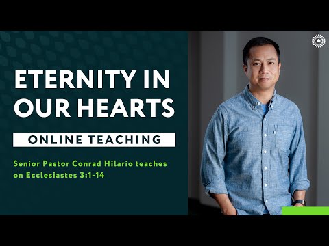Ecclesiastes 3:1-14 - Eternity in Our Hearts