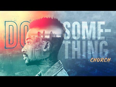 Do Something Church Series Bumper