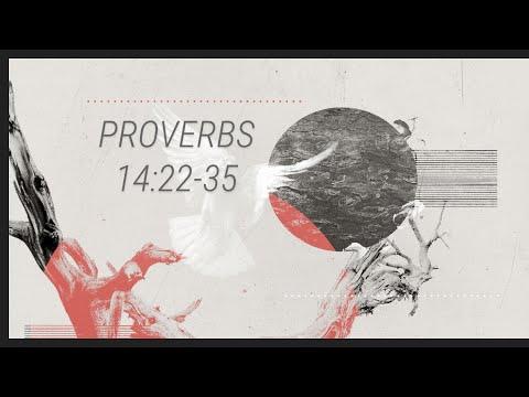 Proverbs part-23 Wednesday 1-6-2021 Proverbs 14:22-35 Pastor Albert Garcia