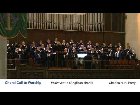 Psalm 84:1-4 (Anglican chant),  Charles H. H. Parry