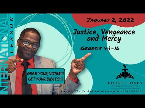 Justice, Vengeance, and Mercy, Genesis 4:1-16, January 2, 2022, Sunday school lesson (Int)