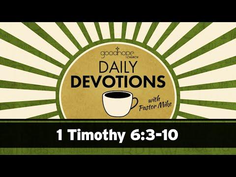 1 Timothy 6:3-10 // Daily Devotions with Pastor Mike