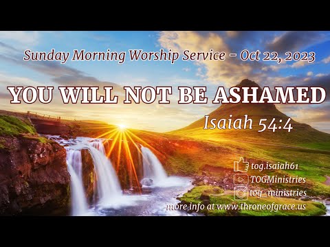 Irvine || Oct 22, 2023 || You will not be ashamed - Part1 - Isaiah 54:4