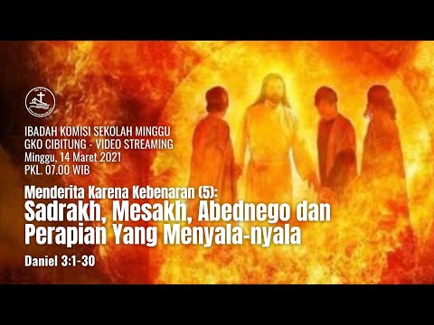 "SADRAKH, MESAKH, ABEDNEGO DAN PERAPIAN YANG MENYALA-NYALA" (Daniel 3:1-30)