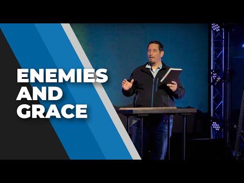 Acts Church Sermon - Grace and Enemies: Psalm 5:4-10
