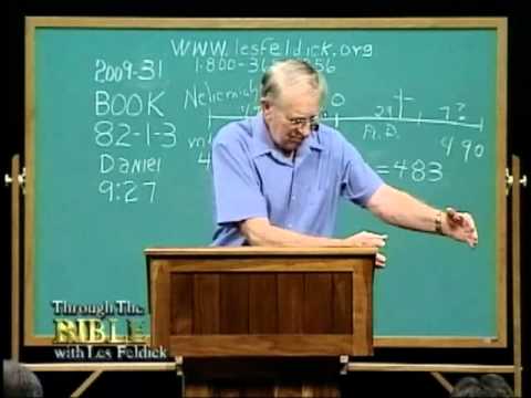 82 1 3 Through the Bible with Les Feldick  Tribulation Prophecy: Daniel 9:25 - 11:31