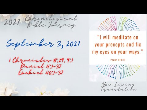 Chronological Daily Bible - September 3 - 1 Chronicles 8:29 - 9:1, Daniel 4:1-37, Ezekiel 40:1-37