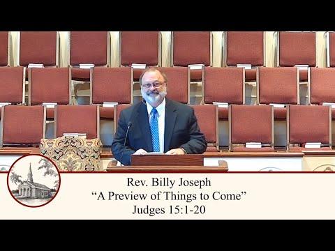 A Preview of Things to Come - Judges 15:1-20 (Full Worship Service)