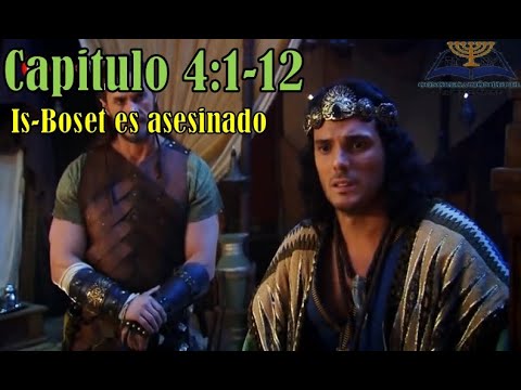 04-2 Samuel 4:1-12/Is- Boset es asesinado