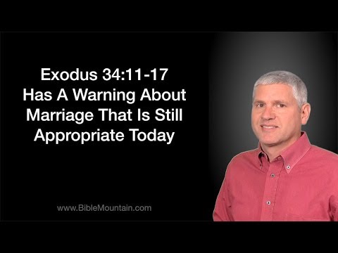 Exodus 34:11-17 Has A Warning About Marriage That Is Still Appropriate Today
