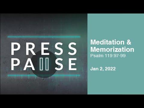Meditation & Memorization - Psalm 119:97-99 - Jan 2, 2022