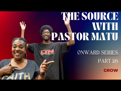 THE SOURCE Onward Series - Grow