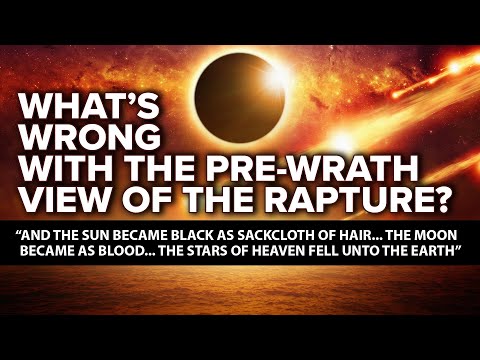 What's Wrong With the Pre-Wrath View of the Rapture? (Matt. 24; 1 Thess. 4:16-17; Rev. 7:9-10; 15)