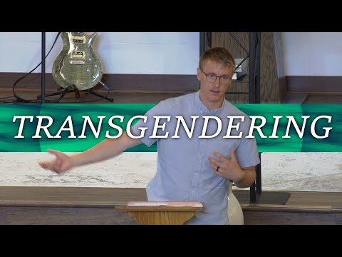 Transgendering | I Corinthians 11:3-16