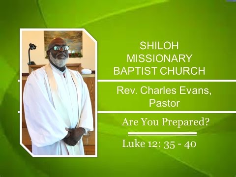 Charles Evans - Are You Prepared - Luke 12: 35 - 40