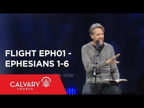 Ephesians 1-6 - The Bible from 30,000 Feet  - Skip Heitzig - Flight EPH01