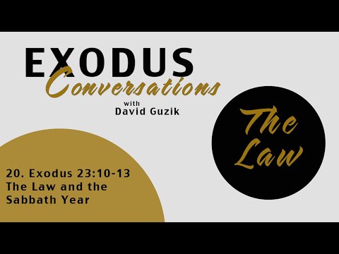 Exodus 23:10-13 - The Law and the Sabbath Year