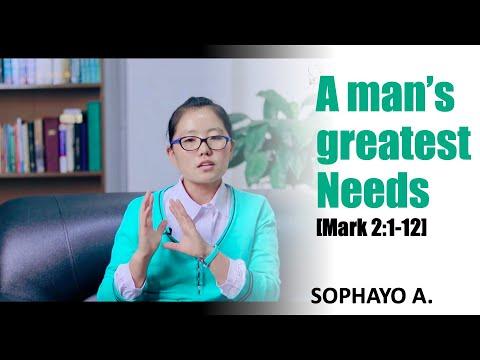 SOPHAYO A.: A Man's Greatest Need [Mark 2:1-12]