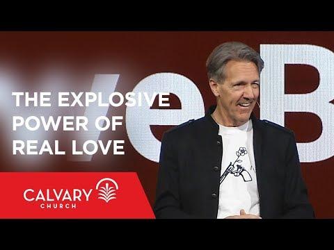 The Explosive Power of Real Love - John 13:34-35 - Skip Heitzig