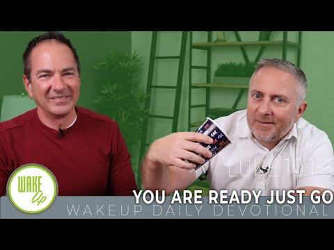 WakeUp Daily Devotional | You ARE Ready Just Go | Luke 10:1-3