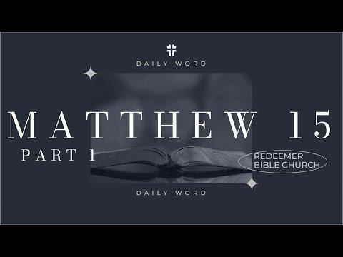 Daily Word | Matthew 15:1-20 | Jason Stinson