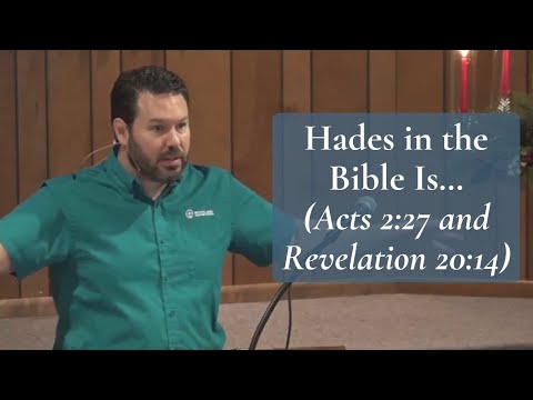 Hades in the Bible Is... (Acts 2:27 and Revelation 20:14)