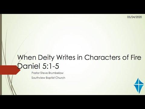 "When Deity Writes in Characters of Fire" - Daniel 5:1-5