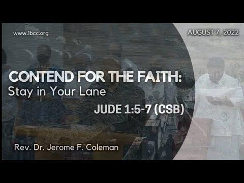 "Contend for the Faith: Stay in Your Lane" (Jude 1:5-7 CSB) - Rev. Dr. Jerome F. Coleman, Pastor