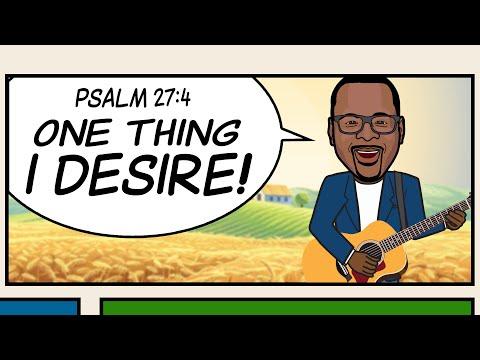“ONE THING I DESIRE!” Scripture Song - Psalm 27:4