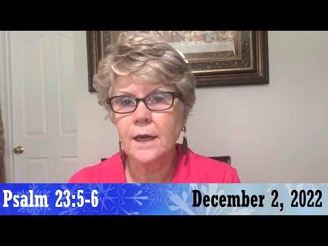Daily Devotionals for December 2, 2022 - Psalm 23:5-6 by Bonnie Jones