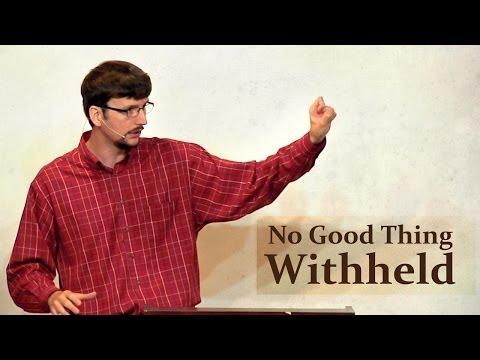 No Good Thing Withheld (Psalm 84:11) - James Jennings