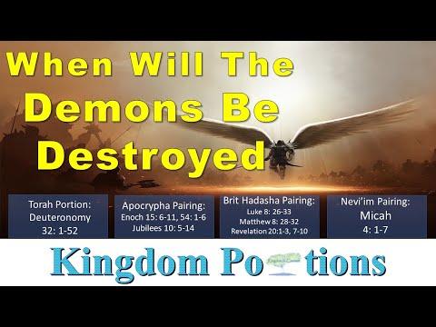 When Will The Demons Be Destroyed - Kingdom Portions - Deuteronomy 32:1-52