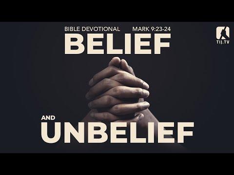 76. Belief and Unbelief - Mark 9:23-24