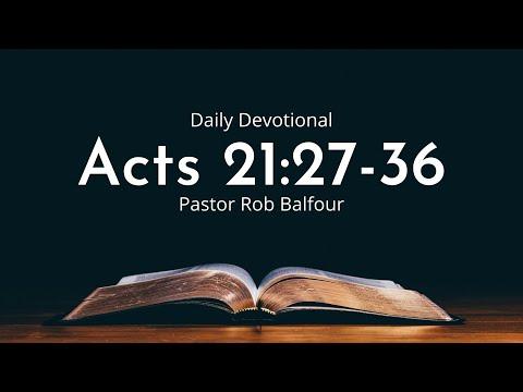 Daily Devotional | Acts 21:27-31 | November 4th 2022
