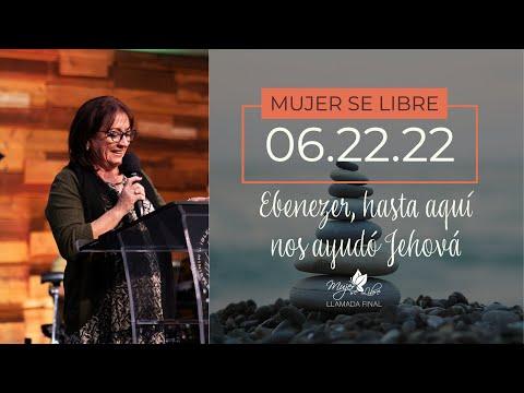 Dora Hernández | Ebenezer, hasta aquí nos ayudó Jehová | 1 Samuel 3:7 | Mujer se Libre