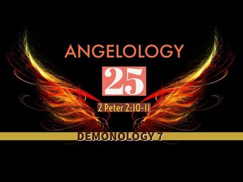 Angelology 25. Demonology 7. 2 Peter 2:10-11