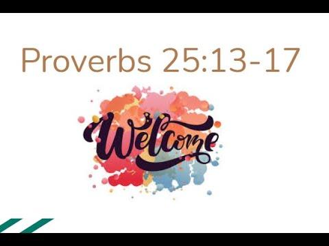 Proverbs 25: 13-17